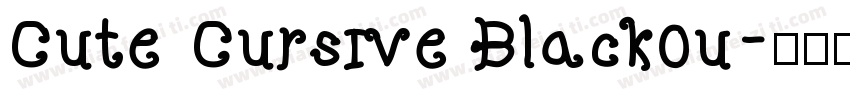 Cute Cursive Blackou字体转换